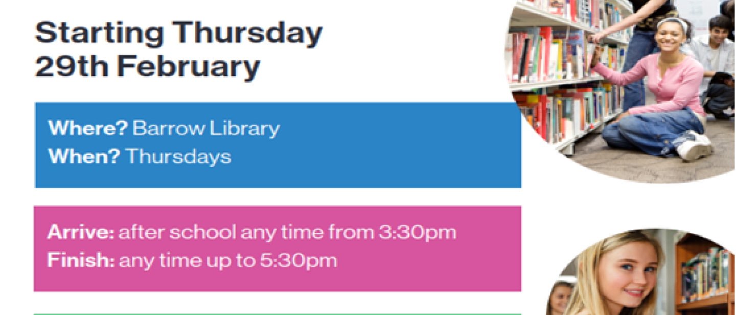 For anyone aged 11 - 16. At Barrow Library after school anytime from 3:30pm